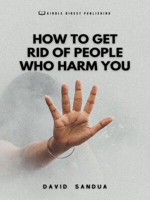 cover image of How to Get Rid of People Who Harm You